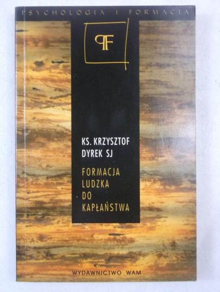 Dyrek Krzysztof - Formacja ludzka do kapłaństwa