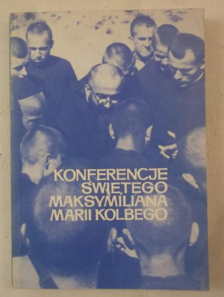 Konferencje świętego Maksymiliana Marii Kolbego