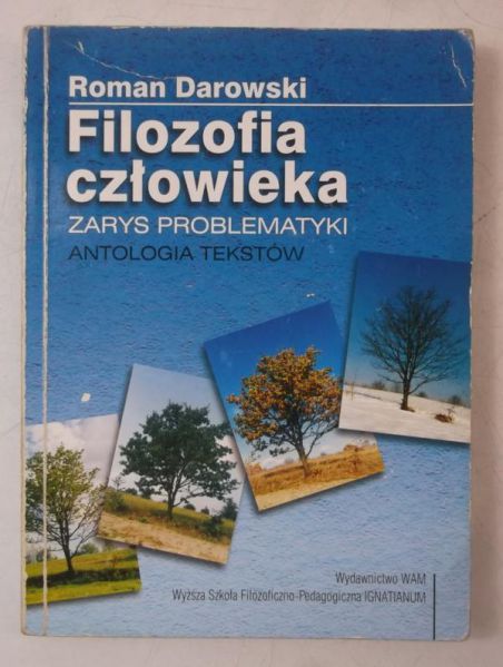 Darowski Roman - Filozofia człowieka. Zarys problematyki, antologia tekstów