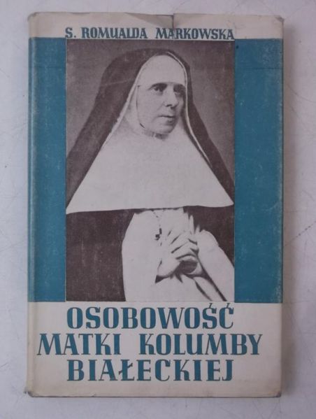 Osobowość Matki Kolumby Białeckiej