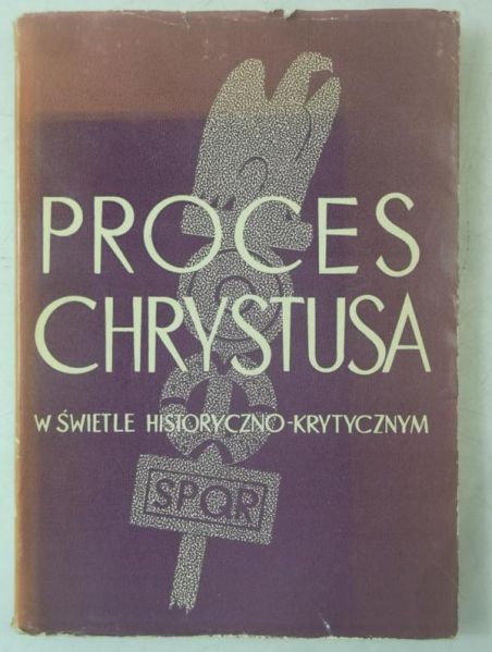 Proces Chrystusa w świetle historyczno-krytycznym