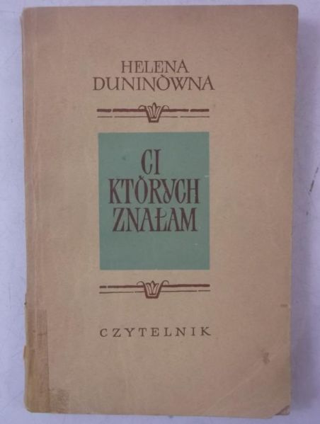 Duninówna Helena - Ci których znałam