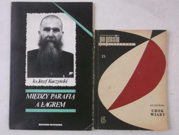 Kuczyński Józef - Między parafią a Łagrem / Urok wiary