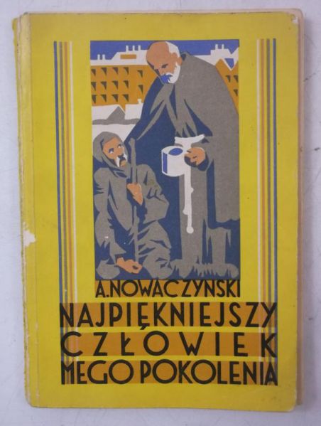 Nowaczyński Adolf - Najpiękniejszy człowiek mego pokolenia