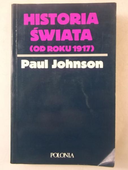 Johnson Paul - Historia świata od roku 1917