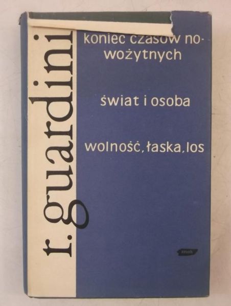 Koniec czasów nowożytnych. Świat i osoba. Wolność, łaska, los