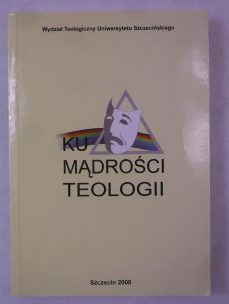 Ku mądrości teologii