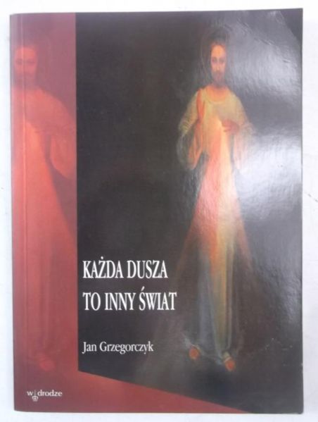 Każda dusza to inny świat