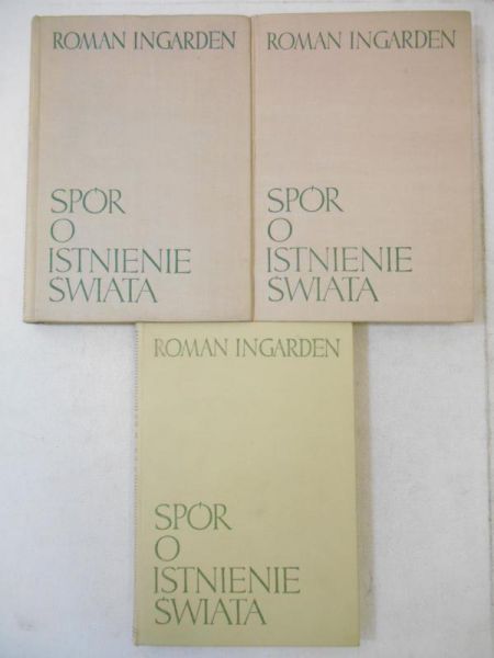 Ingarden Roman - Spór o istnienie świata, Tom I-III