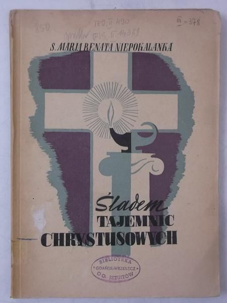 Maria Renata od Chrystusa, Niepokalanka - Śladem tajemnic Chrystusowych, 1949 r.