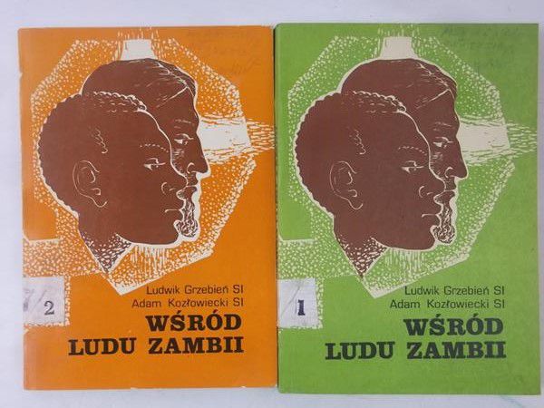 Grzebień Ludwik,   - Wśród ludu Zambii. Tom I-II