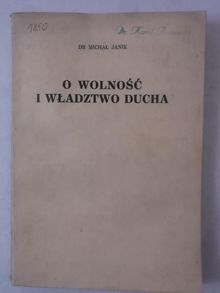 Janik Michał - O wolność i władztwo ducha, 1939 r.