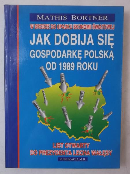 Bortner Mathis - Jak dobija się gospodarkę Polską na 1989 roku