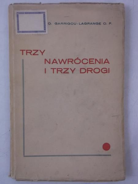Lagrance G. - Trzy nawrócenia i trzy drogi, 1934 r.