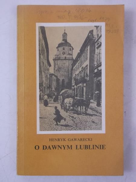 Tadeusz - O dawnym Lublinie