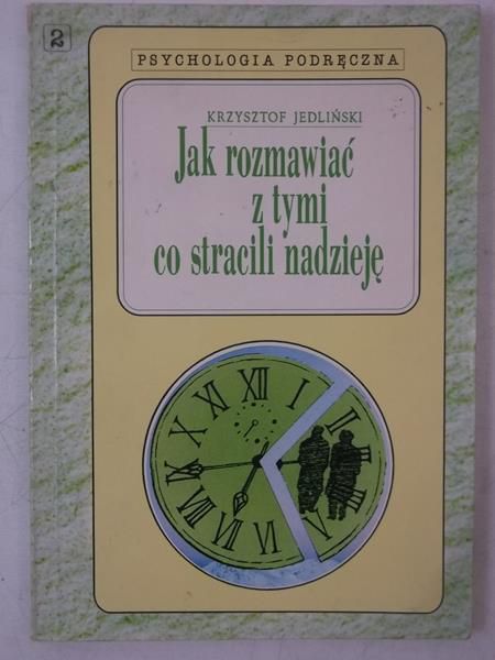 Jak rozmawiać z tymi którzy stracili nadzieję