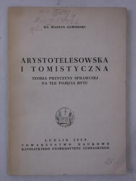 Arystotelesowska i Tomistyczna teoria przyczyny sprawczej na tle pojęcia bytu