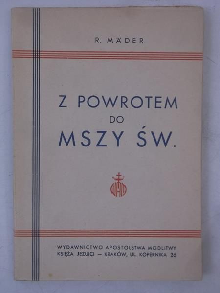 Mader Robert - Z powrotem do Mszy świętej, 1948 r.