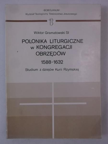 Gramatowski Wiktor - Polonika liturgiczne w Kongregacji