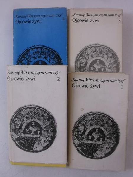Karmię Was tym, czym sam żyję. Ojcowie żywi, Tom I-IV