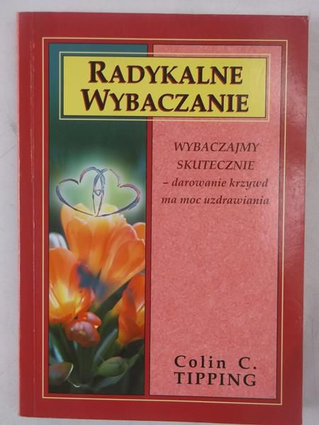 Radykalne wybaczanie