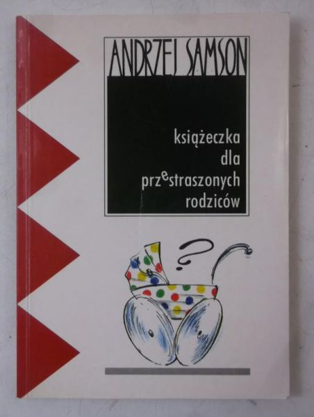 Samson Andrzej - Książeczka dla przestraszonych rodziców