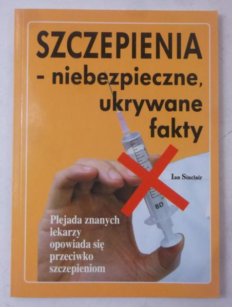 Szczepienia- niebezpieczne, ukrywane fakty