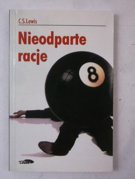 Lewis Clive S. - Nieodparte racje