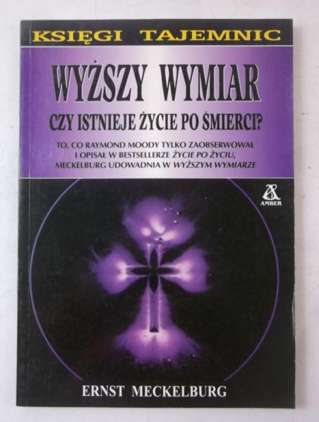 Wyższy wymiar. Czy istnieje życie po śmierci?