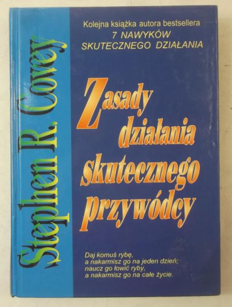 Covey Stephen R. - Zasady działania skutecznego przywódcy