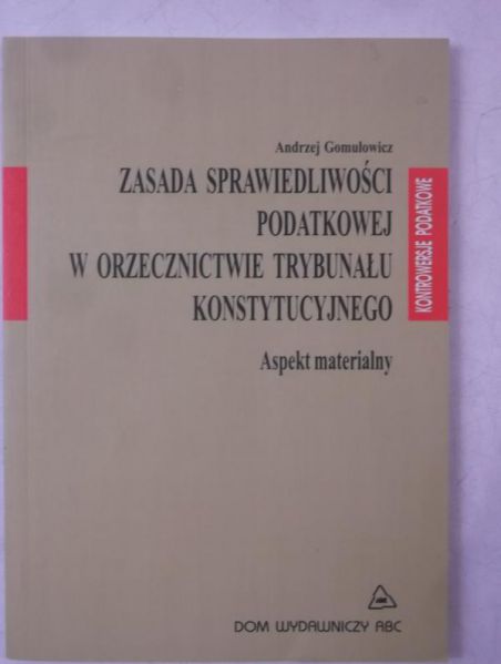Zasada sprawiedliwości podatkowej w orzecznictwie Trybunału Konstytucyjnego