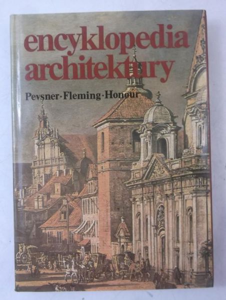Pevsner Nikolaus,   - Encyklopedia architetury