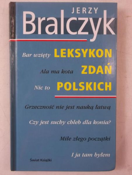 Bralczyk Jerzy - Leksykon zdań polskich
