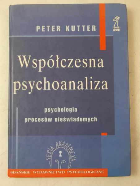 Współczesna psychoanaliza. Psychologia procesów nieświadomych