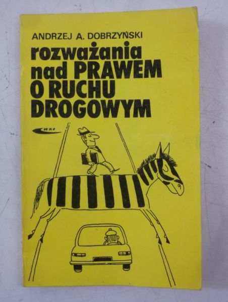 Dobrzyński Andrzej - Rozważanie nad prawem o ruchu drogowym