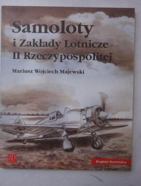 Majewski Mariusz - Samoloty i Zakłady Lotnicze II Rzeczypospolitej
