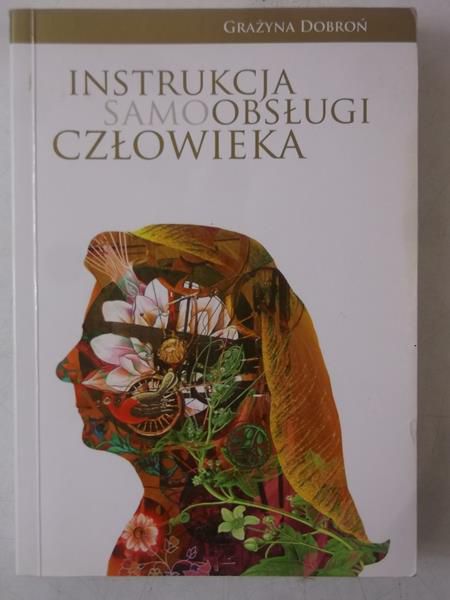 Dobroń Grażyna - Instrukcja samoobsługi człowieka