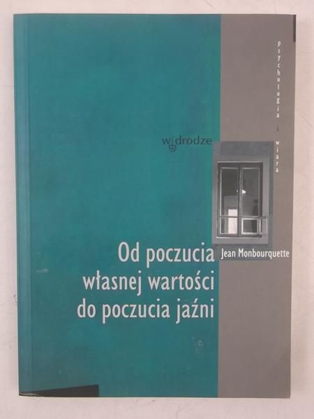 Od poczucia własnej wartości do poczucia jaźni