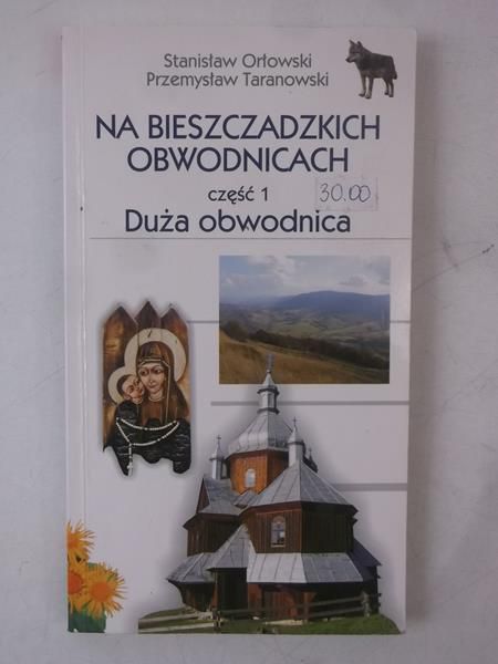 Na Bieszczadzkich obwodnicach, Część 1