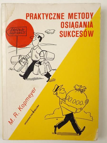 . - Praktyczne metody osiągania sukcesów