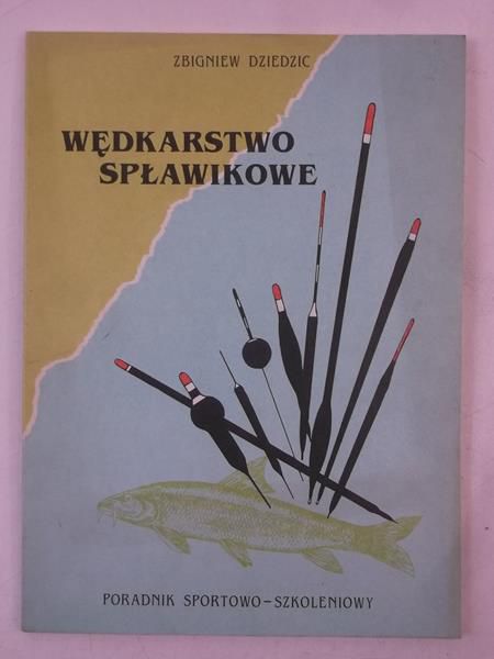 Dziedzic Zbigniew - Wędkarstwo spławikowe
