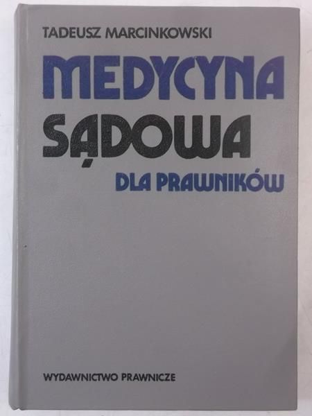 Marcinkowski Tadeusz - Medycyna sądowa dla prawników