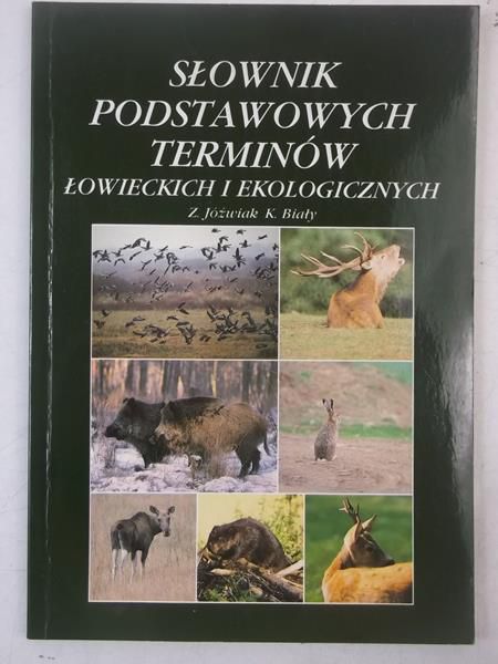 Biały K. - Słownik podstawowych terminów łowieckich i ekologicznych