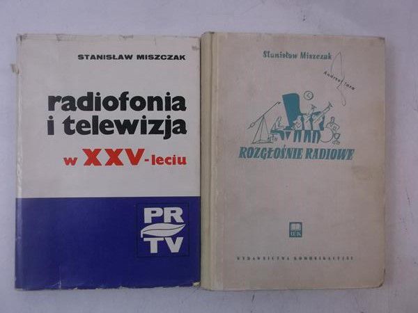 Miszczak Stanisław - Rozgłośnie radiowe / Radiofonia i telewizja w XXV-leciu
