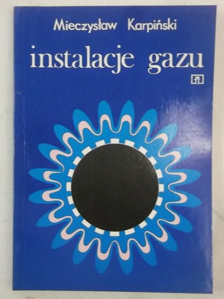 Karpiński Mieczysław - Instalacje gazu