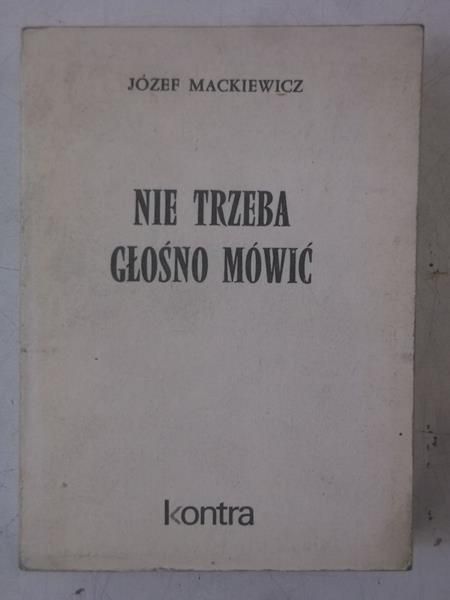 Nie trzeba głośno mówić