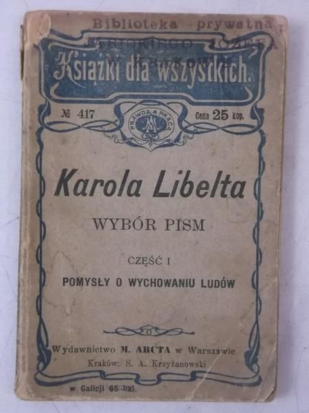 Wybór pism pomniejszych Karola Libelta, 1908 r.