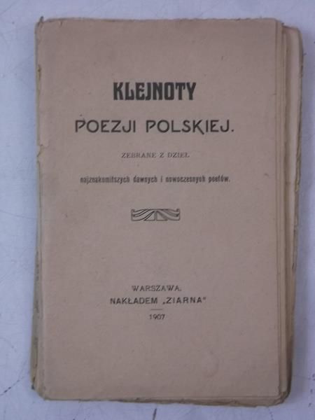 Klejnoty poezji polskiej zebrane z dzieł, 1907 r.