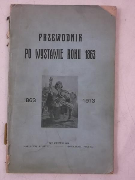 Przewodnik po wystawnie roku 1863, 1913 r.