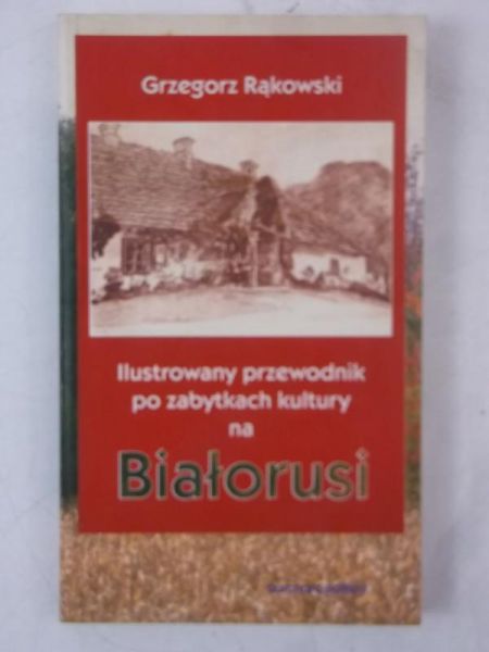 Ilustrowany przewodnik po zabytkach kultury na Białorusi